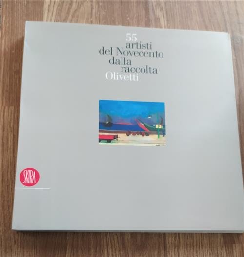 Cinquantacinque Artisti Del Novecento Dalla Raccolta Olivetti