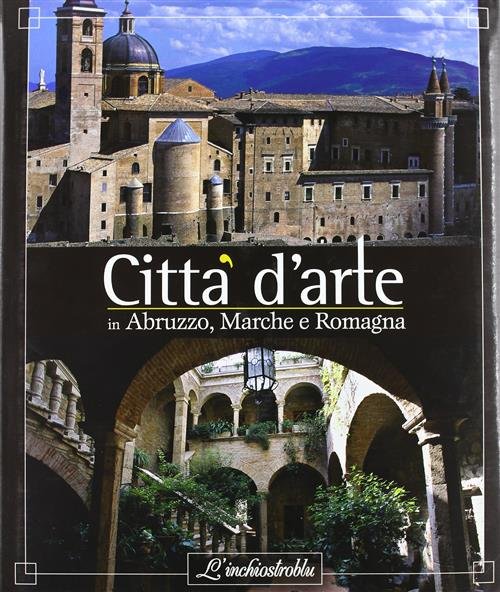 Citta D'arte In Abruzzo, Marche E Romagna | Immagine Gallery 2