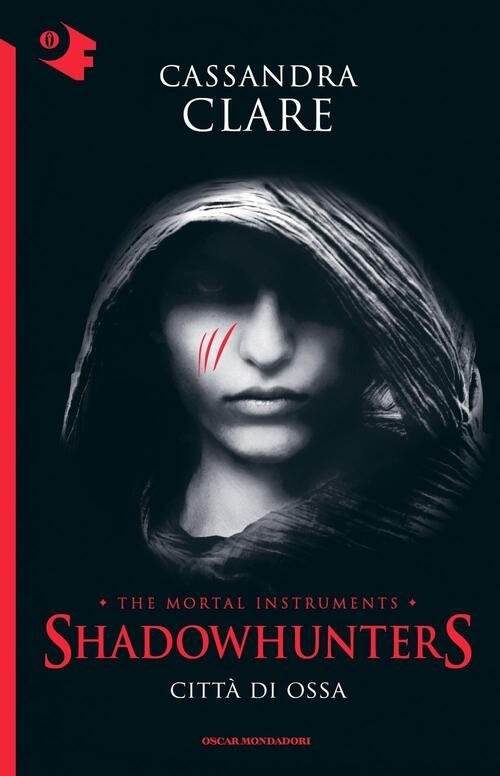 Citta Di Ossa. Shadowhunters. The Mortal Instruments. Vol. 1 Cassandra …