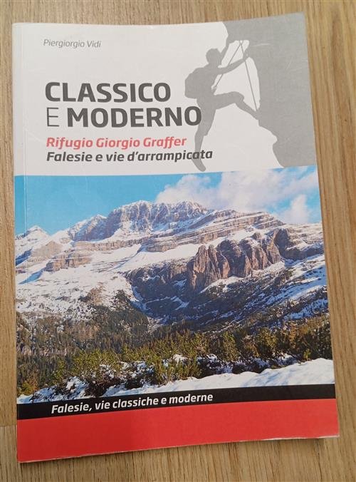 Classico E Moderno. Rifugio Giorgio Graffer. Falesie E Vie D'arrampicata …