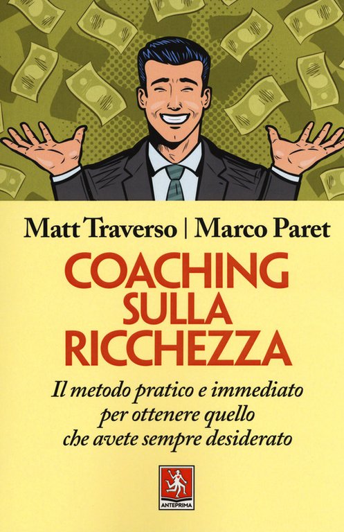 Coaching Sulla Ricchezza. Il Metodo Pratico E Immediato Per Ottenere …