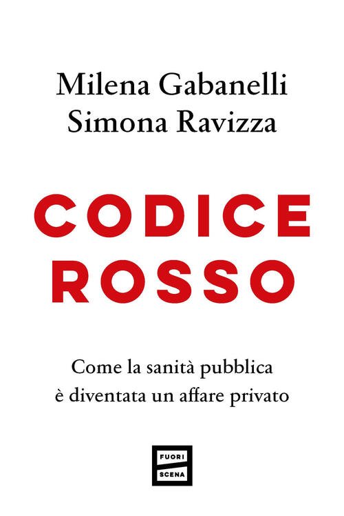 Codice Rosso. Come La Sanita Pubblica E Diventata Un Affare … | Immagine principale