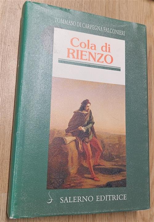 Cola Di Rienzo. Il Tribuno Del Popolo Che Cerco Di …