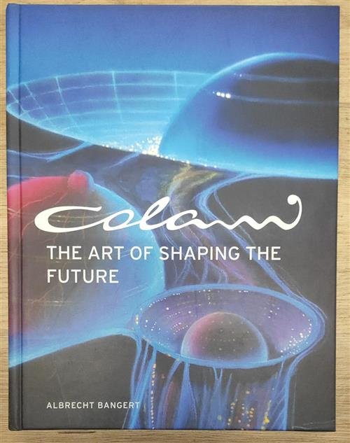 Colani. The Art Of Shaping The Future