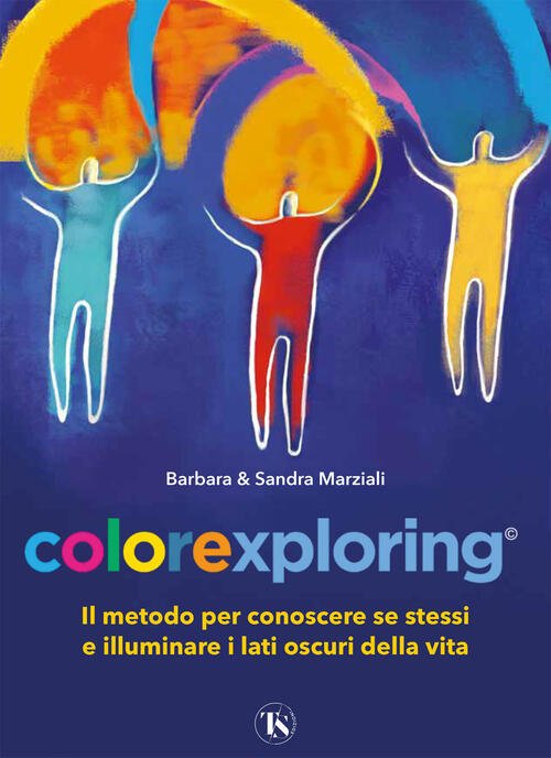 Colorexploring. Il Metodo Per Conoscere Se Stessi E Illuminare I …