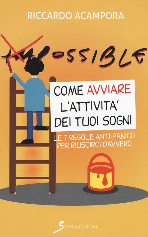 Come Avviare L'attivita Dei Tuoi Sogni. Le 7 Regole Anti-Panico …