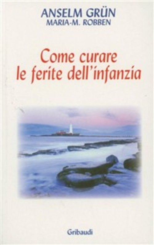 Come Curare Le Ferite Dell'infanzia