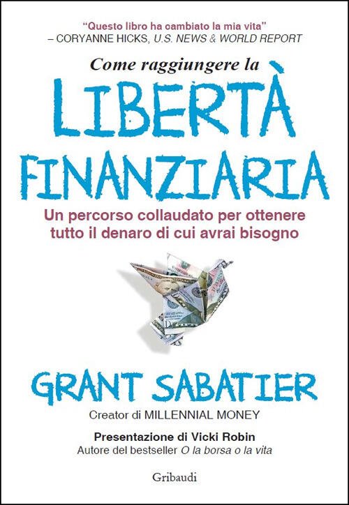 Come Raggiungere La Liberta Finanziaria. Un Percorso Collaudato Per Ottenere …