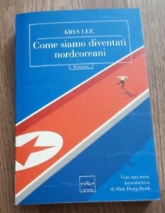 Come Siamo Diventati Nordcoreani | Immagine Gallery 2