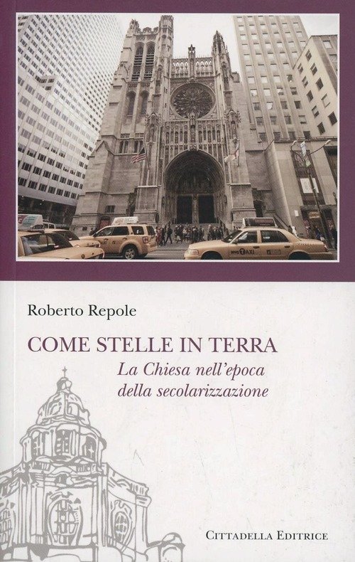 Come Stelle In Terra. La Chiesa Nell'epoca Della Secolarizzazione