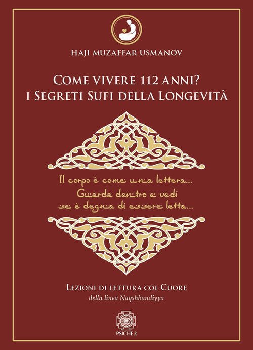Come Vivere 112 Anni? I Segreti Sufi Della Longevita. Lezioni …