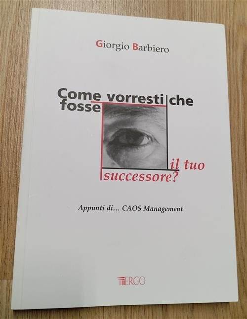 Come Vorresti Che Fosse Il Tuo Successore? Appunti Di Caos …