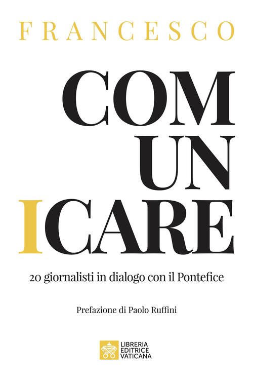 Comunicare. 20 Giornalisti In Dialogo Con Il Pontefice