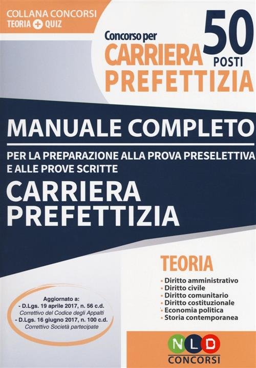 Concorso Per 50 Posti Nella Carriera Prefettizia. Manuale Completo + …