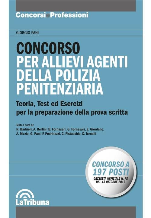 Concorso Per Allievi Agenti Della Polizia Penitenziaria. Teoria, Test Ed …