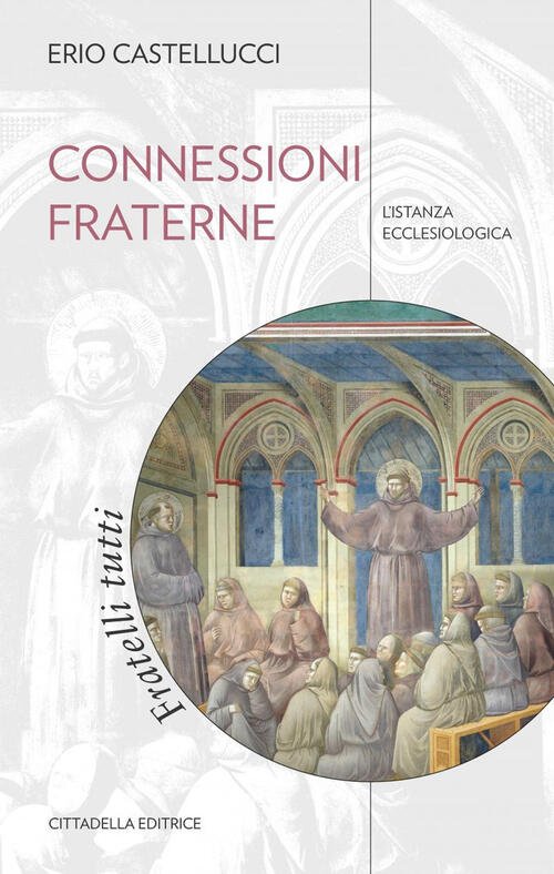 Connessioni Fraterne. L'istanza Ecclesiologica