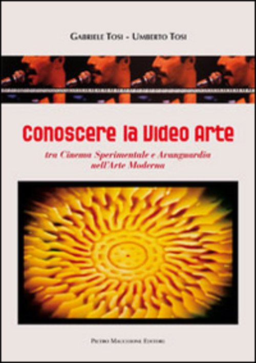 Conoscere La Video Arte. Tra Cinema Sperimentale E Avanguardia Nell'arte …