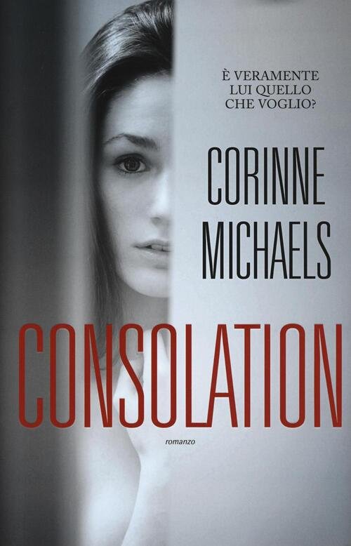 Consolation Corinne Michaels Leggereditore 2016
