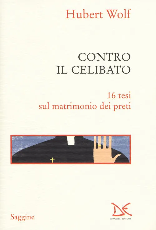 Contro Il Celibato. 16 Tesi Sul Matrimonio Dei Preti | Immagine principale