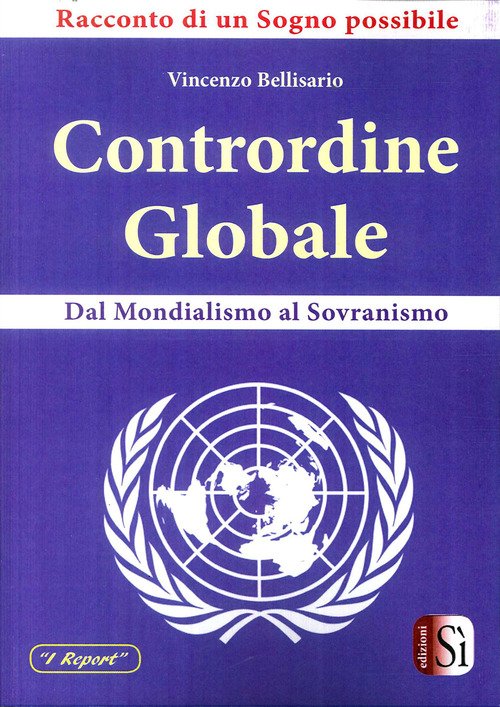 Contrordine Globale. Dal Mondialismo Al Sovranismo