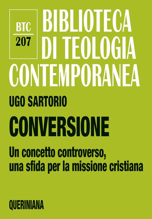 Conversione. Un Concetto Controverso, Una Sfida Per La Missione Cristiana