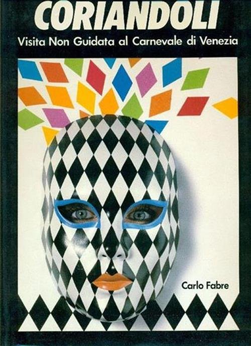 Coriandoli. Visita Non Guidata Al Carnevale Di Venezia | Immagine principale