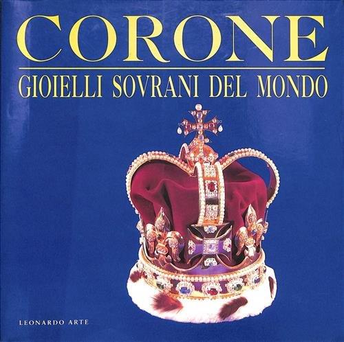 Corone. Gioielli Sovrani Del Mondo. Catalogo Della Mostra Roma | Immagine Gallery 2