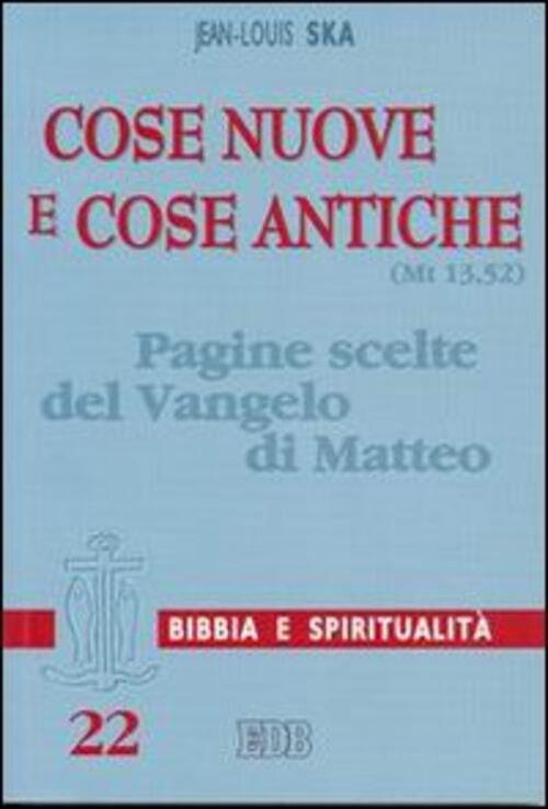 Cose Nuove E Cose Antiche (Mt 13,52). Pagine Scelte Del …