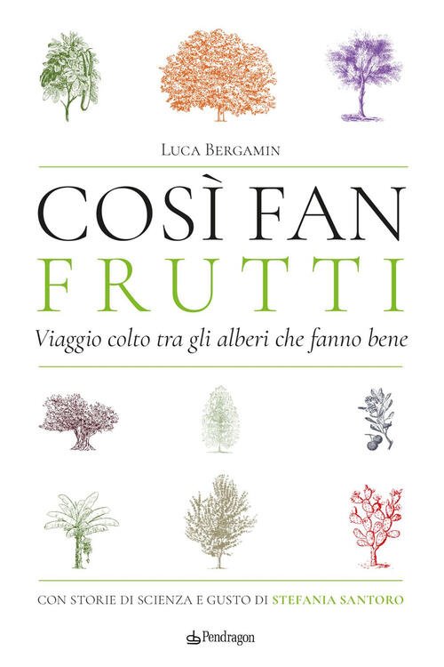 Cosi Fan Frutti. Viaggio Colto Tra Gli Alberi Che Fanno …