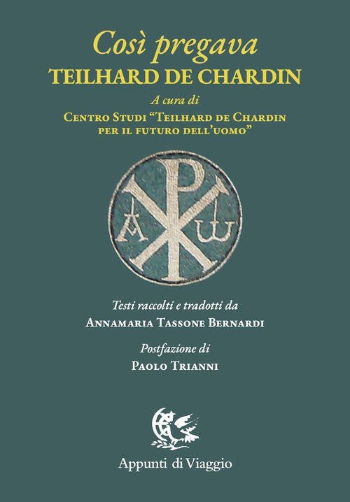 Cosi Pregava Teilhard De Chardin Appunti Di Viaggio 2024