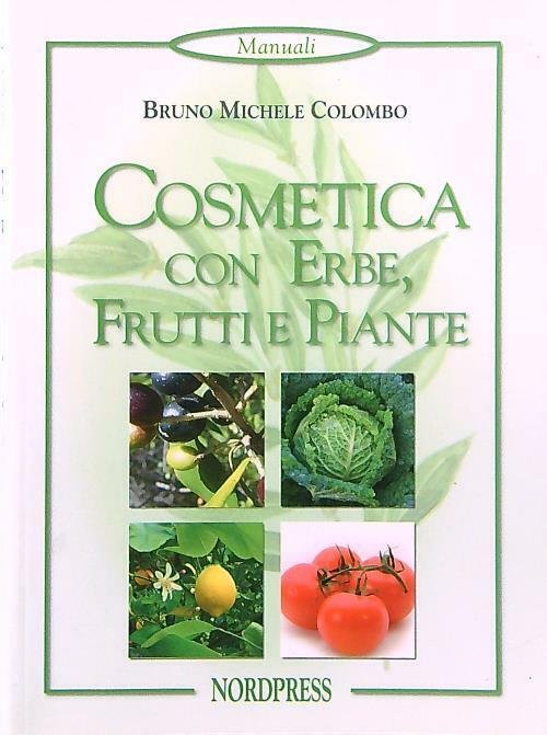 Cosmetica Con Erbe Frutti E Piante