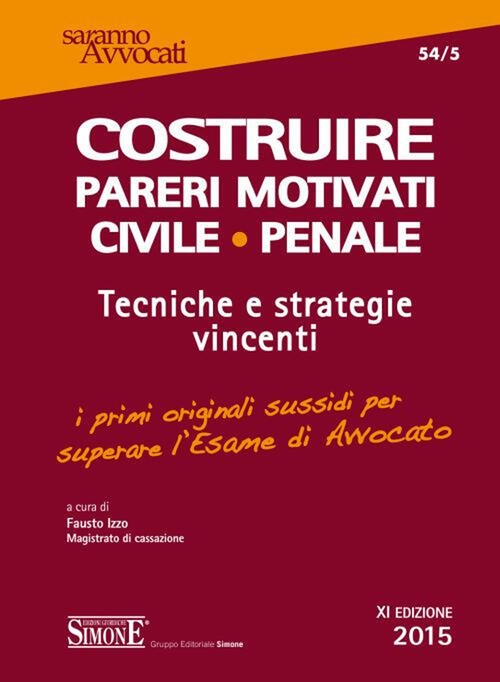 Costruire Pareri Motivati Civile, Penale. Tecniche E Strategie Vincenti