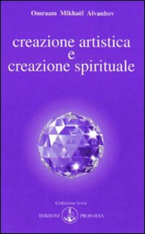 Creazione Artistica E Creazione Spirituale Omraam Mikhaël Aïvanhov Prosveta 20