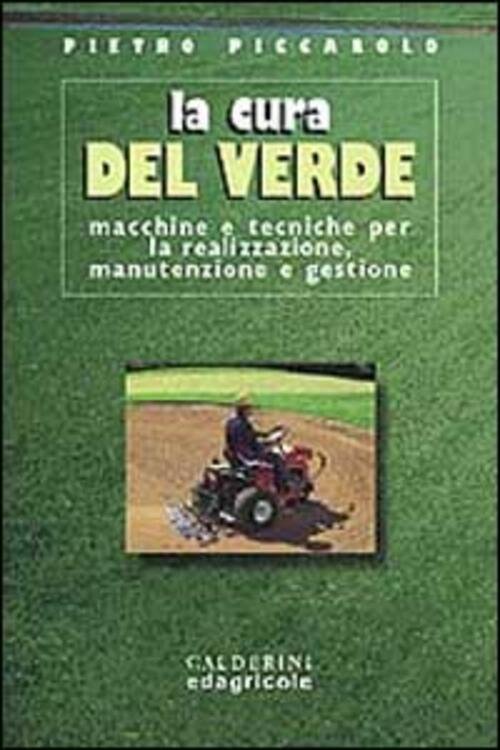 Creazione E Cura Del Verde. Macchine E Tecniche Per La …