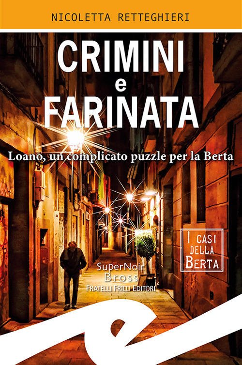 Crimini E Farinata. Loano, Un Complicato Puzzle Per La Berta …