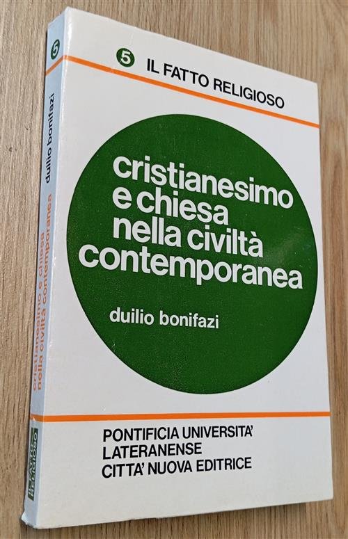 Cristianesimo E Nella Chiesa Nella Civiltà Contemporanea Duilio Bonifazi Città