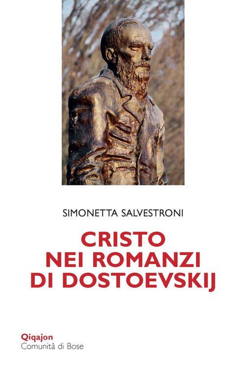 Cristo Nei Romanzi Di Dostoevskij Simonetta Salvestroni Qiqajon 2021