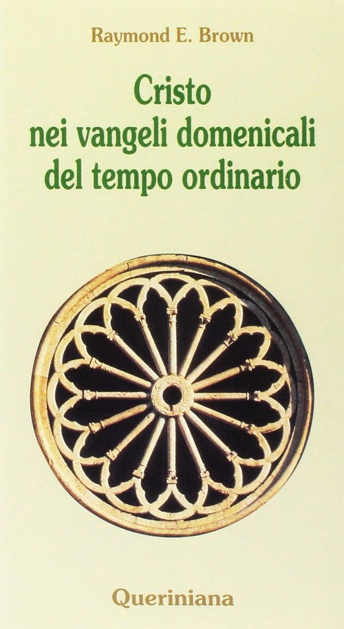 Cristo Nei Vangeli Domenicali Del Tempo Ordinario. Note E Commenti …