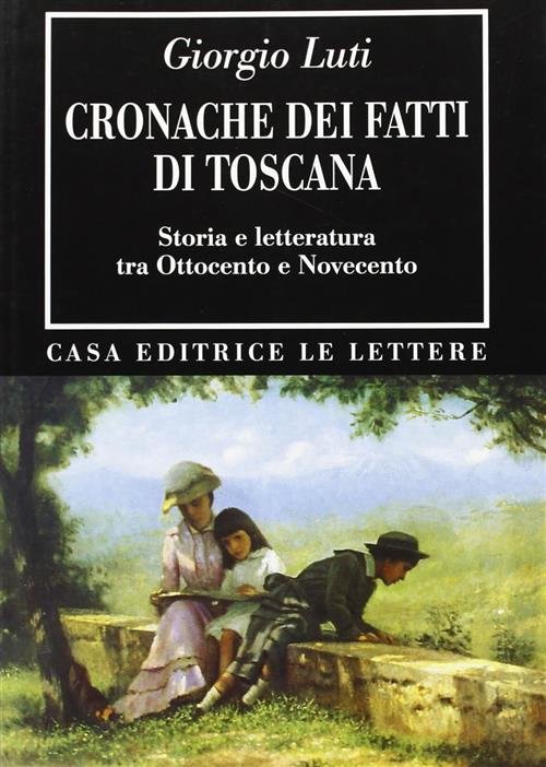 Cronache Dei Fatti Di Toscana. Storia E Letteratura Tra Ottocento … | Immagine Gallery 3