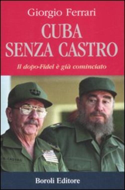 Cuba Senza Castro. Il Dopo-Fidel E Gia Cominciato | Immagine principale
