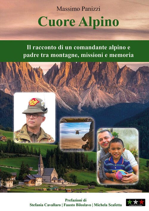 Cuore Alpino. Il Racconto Di Un Comandante Alpino E Padre …