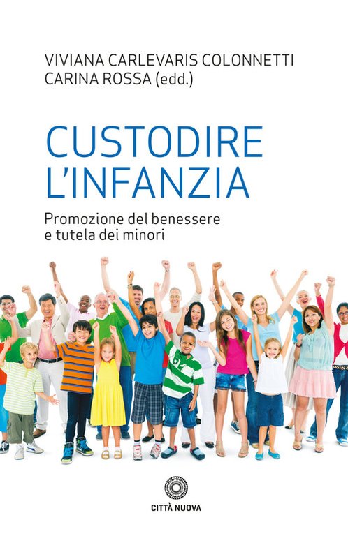 Custodire L'infanzia. Promozione Del Benessere E Tutela Dei Minori | Immagine Gallery 2