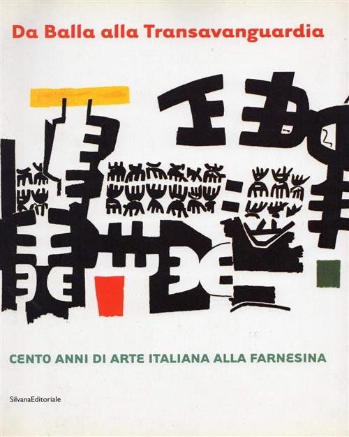 Da Balla Alla Transavanguardia. Cento Anni Di Arte Italiana Alla …