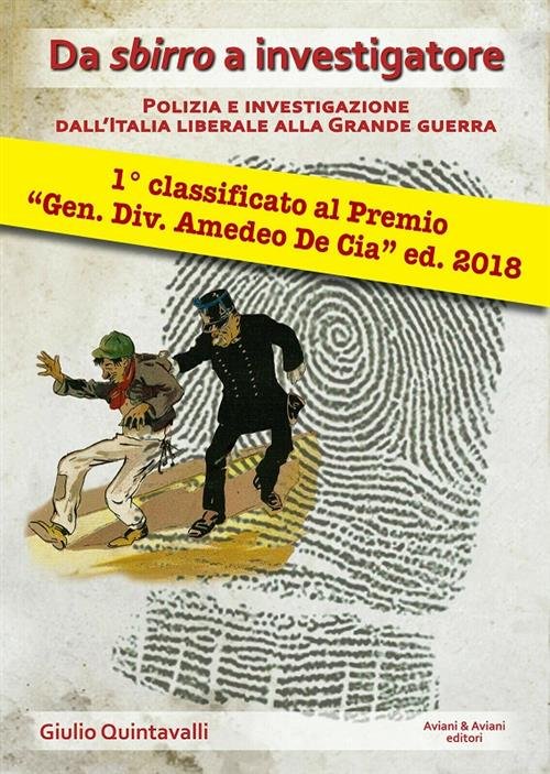 Da Sbirro A Investigatore. Polizia E Investigazione Dall'italia Liberale Alla … | Immagine Gallery 2