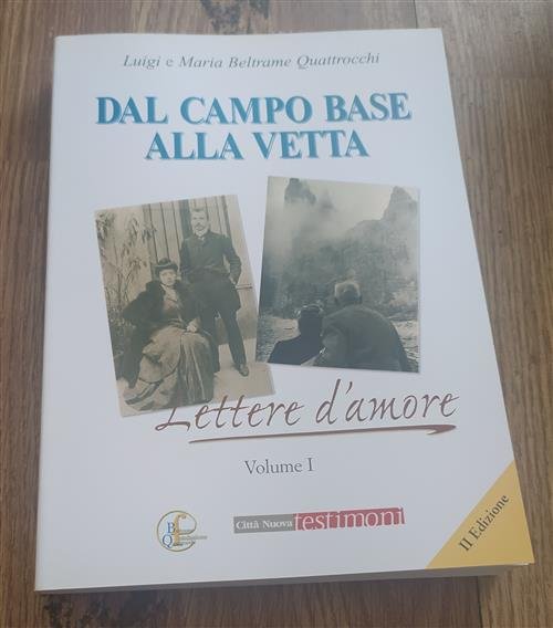 Dal Campo Base Alla Vetta. Lettere D'amore Solo Vol.1 Luigi …