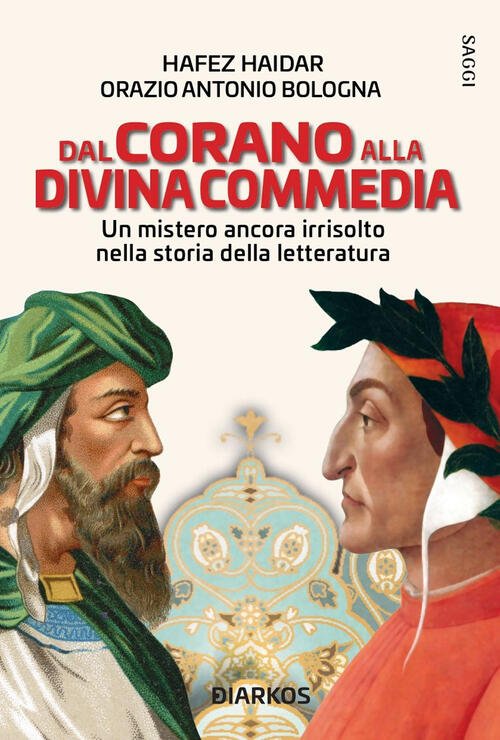 Dal Corano Alla Divina Commedia. Un Mistero Ancora Irrisolto Nella Storia Della Letteratura