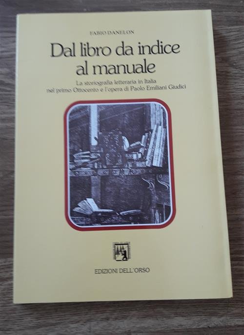Dal Libro Da Indice Al Manuale. La Storiografia Letteraria In …