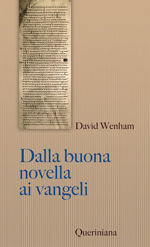 Dalla Buona Novella Ai Vangeli. Cosa Dissero I Primi Cristiani …