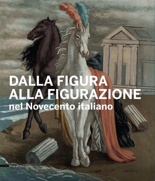 Dalla Figura Alla Figurazione Nel Novecento Italiano. Catalogo Della Mostra … | Immagine Gallery 2