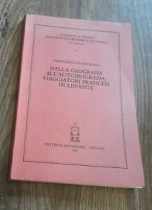 Dalla Geografia All'autobiografia: Viaggiatori Francesi In Levante